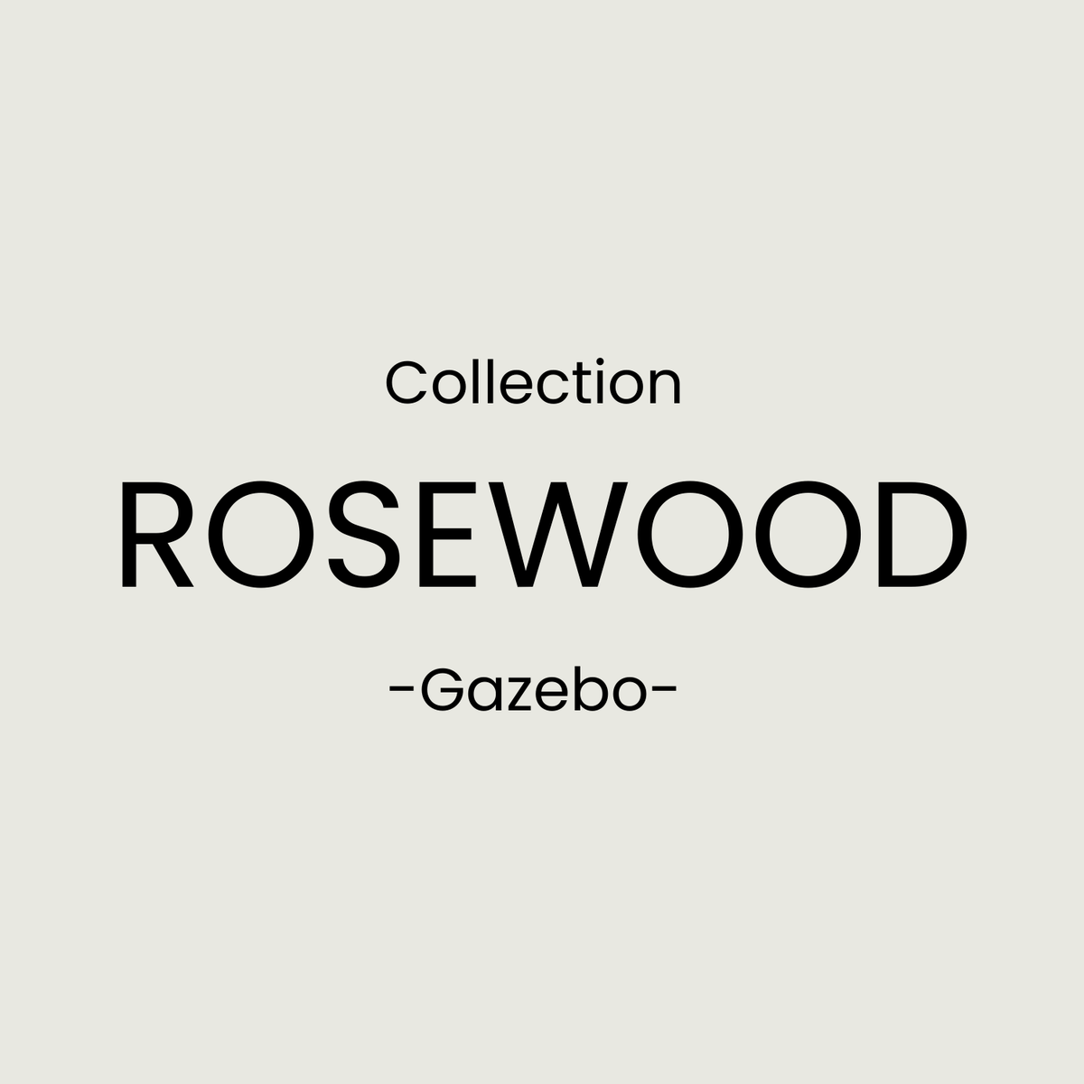 Rosewood Kollektion